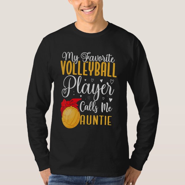 Camiseta My Favorite Volleyball player calls me Aunt Cute (Frente)