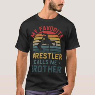 Camiseta My Favorite Wrestler Calls Me Brother Retro Vintag