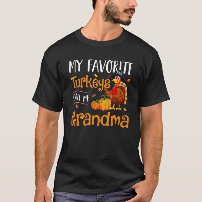 Camiseta My Favorites Turkey Call Me Grandma Thanksgiving M (Frente)