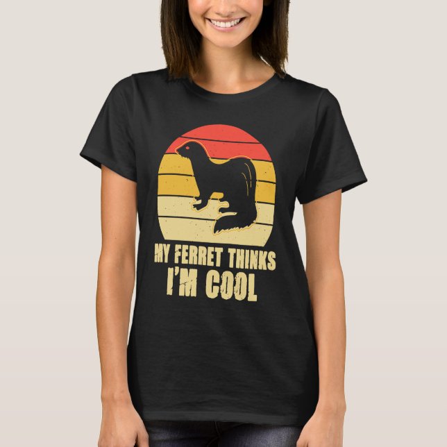 Camiseta My ferret thinks i'm cool (Frente)