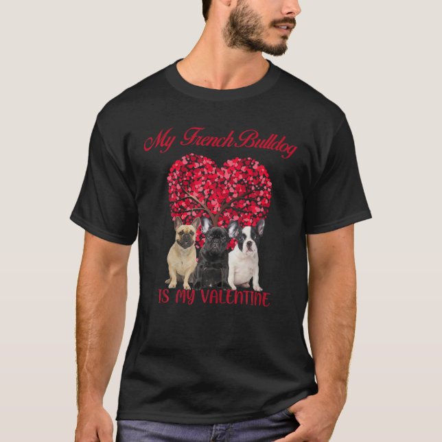 Camiseta My French Bulldog Is My Valentine Dog Lover Valent (Frente)