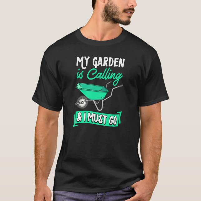 Camiseta My Garden Is Calling And I Must Go (Frente)