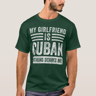 Camiseta My Girlfriend is Cuban Nothing Scares Me Funny Boy