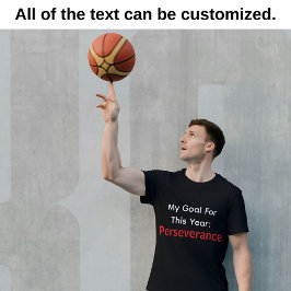 Camiseta My Goal For This Year: Perseverance Black 