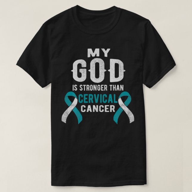 Camiseta My God Is Stronger Than Cervical Cancer Survivor C (Frente do Design)
