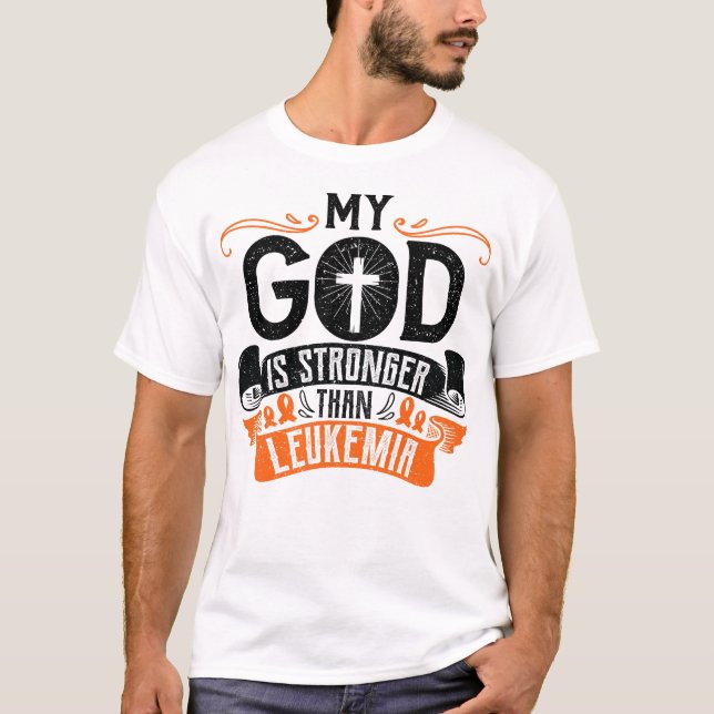 Camiseta My God Is Stronger Than Leukemia Awareness Tee (Frente)