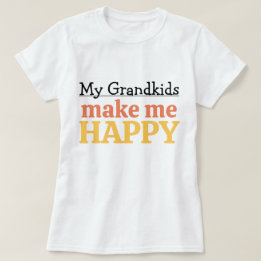 Camiseta My Grandkids Make Me Happy Quote Grandma Grandpa