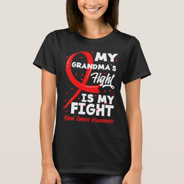 Camiseta My Grandma's Fight Is My Fight Blood Cancer Awaren (Frente)