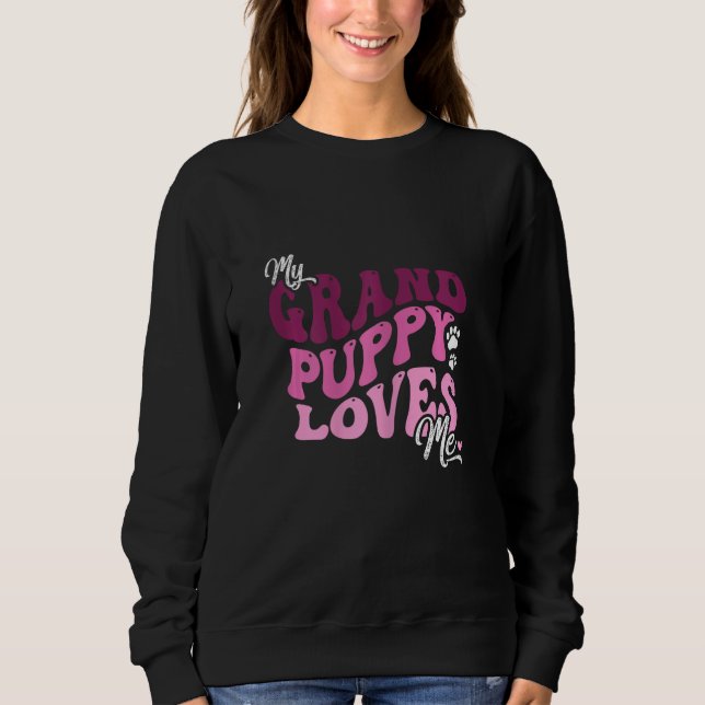 Camiseta My Grandpuppy Loves Me Grandma of Dogs Mom Pet (Frente)