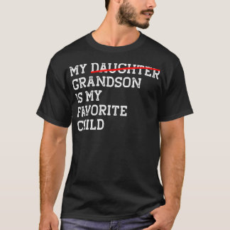 Camiseta My Grandson Is My Favorite Child Funny Replaced Da
