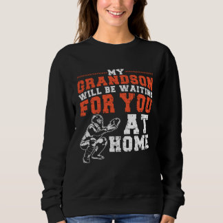 Camiseta My Grandson Will Be Waiting For You At Home Baseba