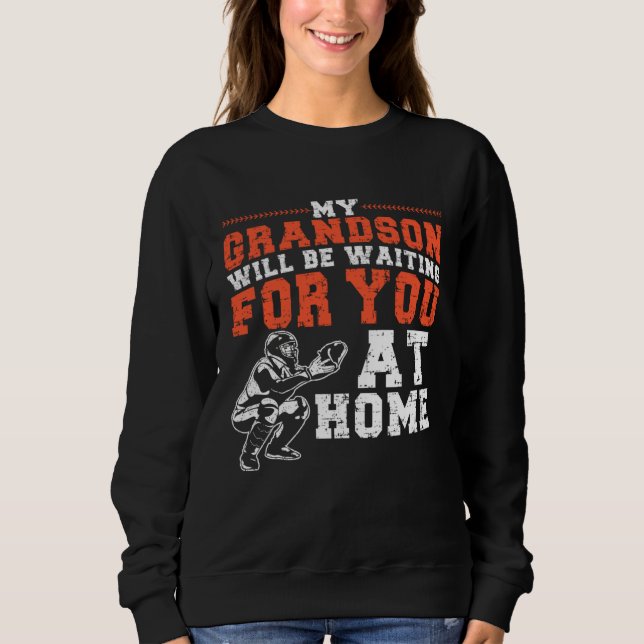 Camiseta My Grandson Will Be Waiting For You At Home Baseba (Frente)