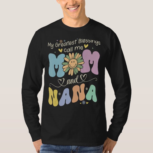 Camiseta My Greatest Blessings Call Me Mom And NaNa Flower  (Frente)
