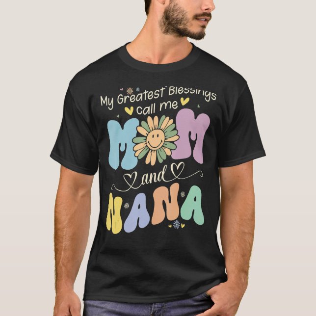 Camiseta My Greatest Blessings Call Me Mom And NaNa Flower  (Frente)