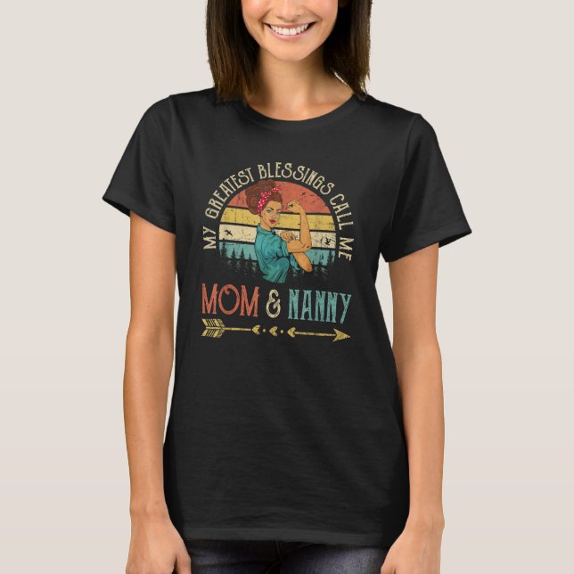 Camiseta My Greatest Blessings Call Me Mom & Nanny Women Ro (Frente)
