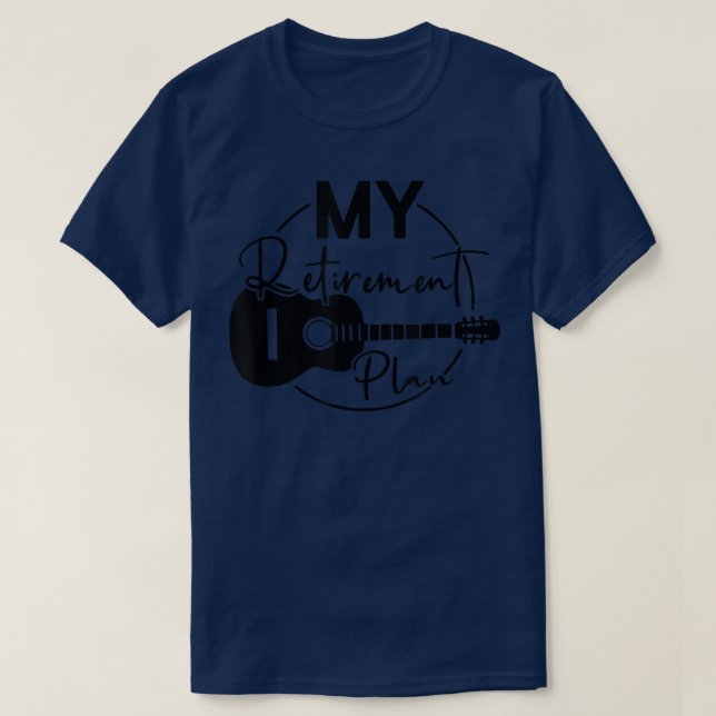Camiseta My Guitar is My Retirement Plan  (Frente do Design)