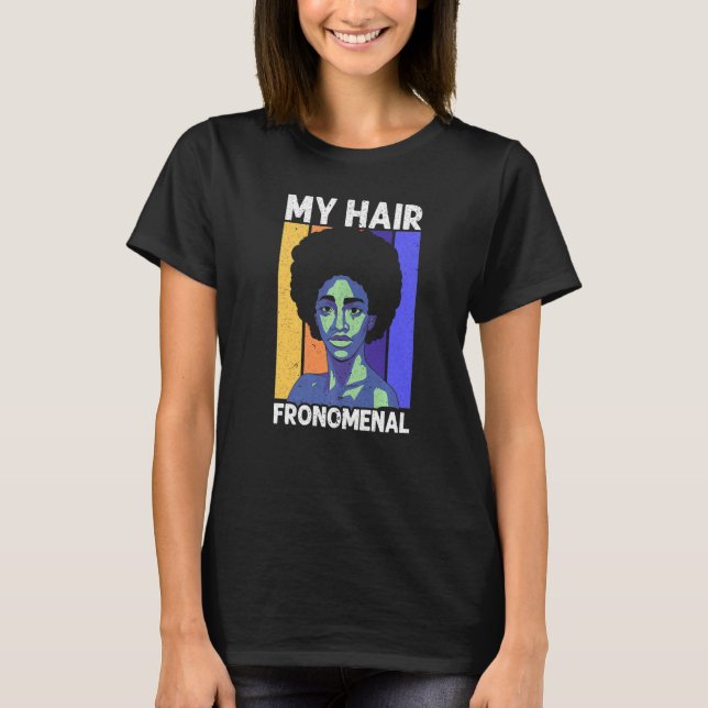 Camiseta My Hair Fronemal Afrocentric Black Pride Afro Hair (Frente)