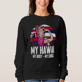 Camiseta My Hawaii My Body My Choice Hawaii Flag Feminist