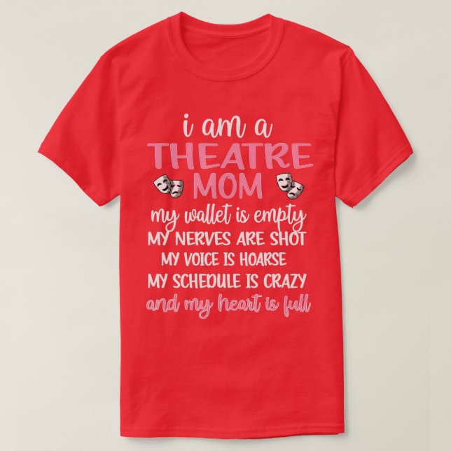 Camiseta My Heart Is Full Theatre Mom Theatre Mama  (Frente do Design)