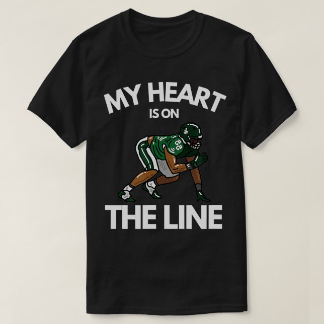 Camiseta My Heart Is On The Line for football Offensive Lin (Frente do Design)
