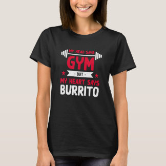 Camiseta My Heart Says Burrito Workout Humor Gym Tortilla