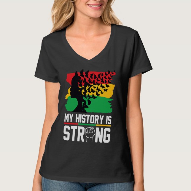 Camiseta My History Is Strong Black History Month Celebrati (Frente)