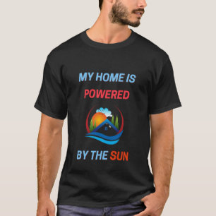 Camiseta My home is powered by the sun