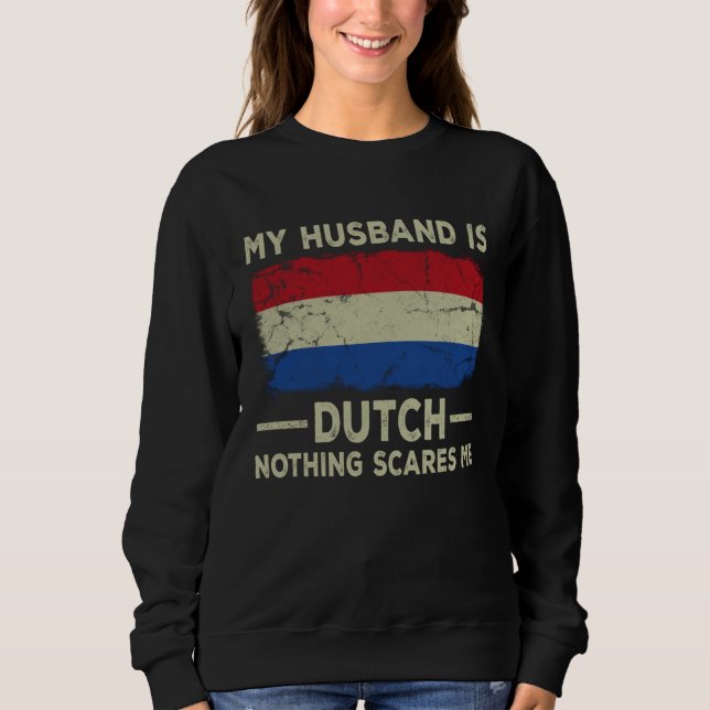 Camiseta My Husband is Dutch Nothing Scares Me Wife (Frente)