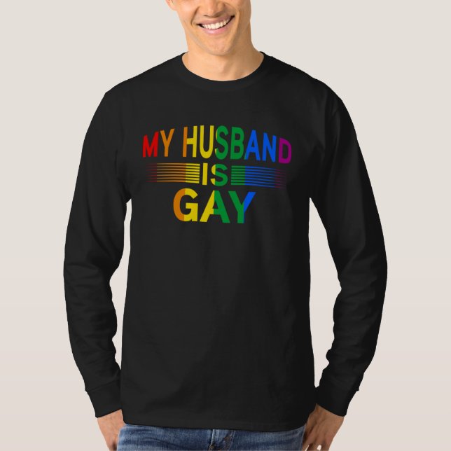 Camiseta my Husband is gay Month Human Rights Proud Ally Qu (Frente)