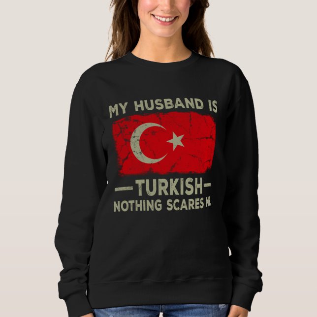 Camiseta My Husband is Turkish Nothing Scares Me Wife (Frente)
