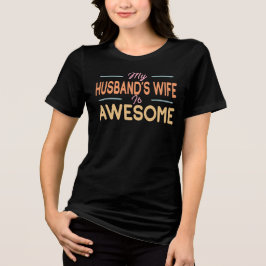 Camiseta My Husband's Wife Is Awesome