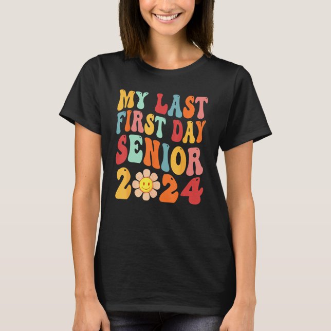 Camiseta My Last First Day Senior 2024 Back To School Class (Frente)