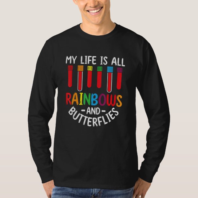 Camiseta My Life Is All Rainbows And Butterflies Phlebotomi (Frente)