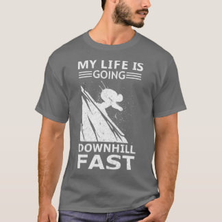 Camiseta My Life is Going Downhill Fast Skiing Winter Sport