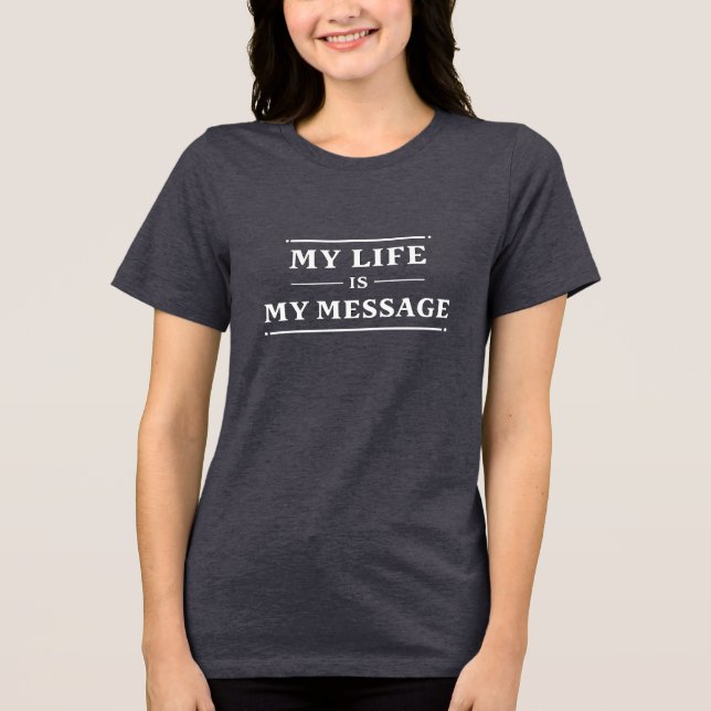 Camiseta My Life Is My Message – Minimal Statement Typo (Frente)