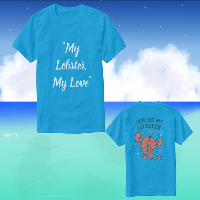 Camiseta My Lobster, My Love (Criador carregado)