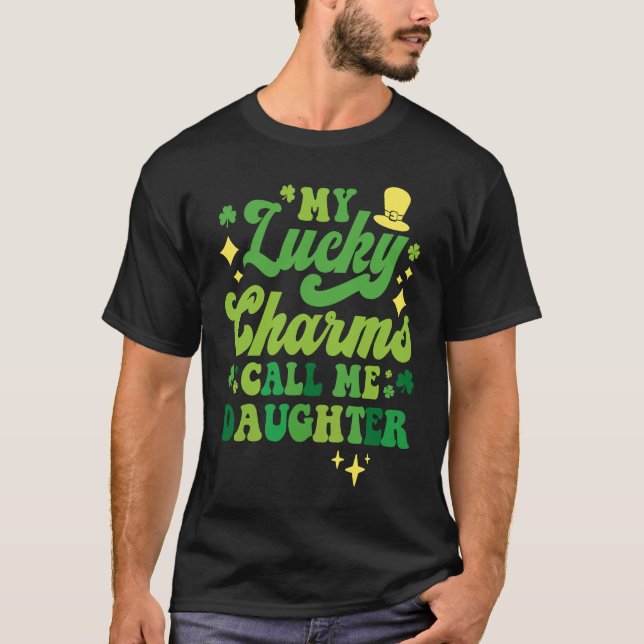 Camiseta My Lucky Charms Call Me Daughter St Patrick's Day  (Frente)