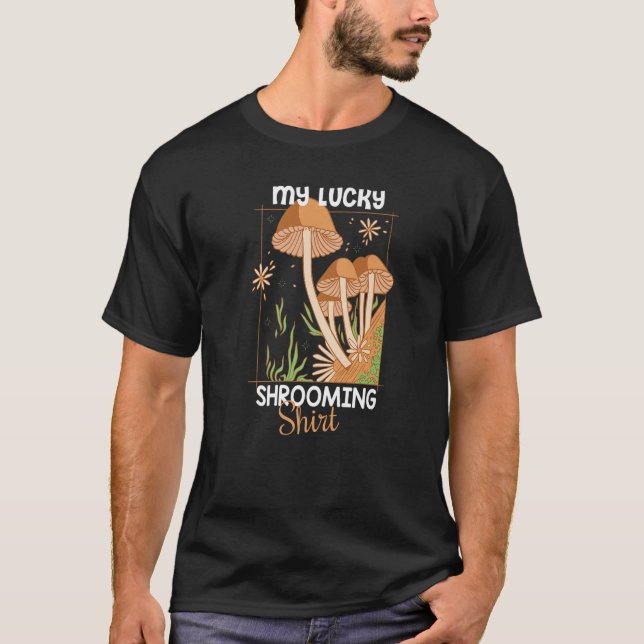 Camiseta My lucky Shrooming  Mushroom Hunter (Frente)