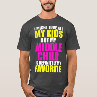 Camiseta My Middle Child Is My Favorite Funny Parent Kid