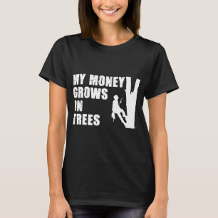 Camiseta My Money Grows On Trees Fun Tree Climbing For A Lu