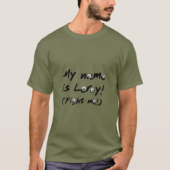 Camiseta My Name Is Leroy (Frente)