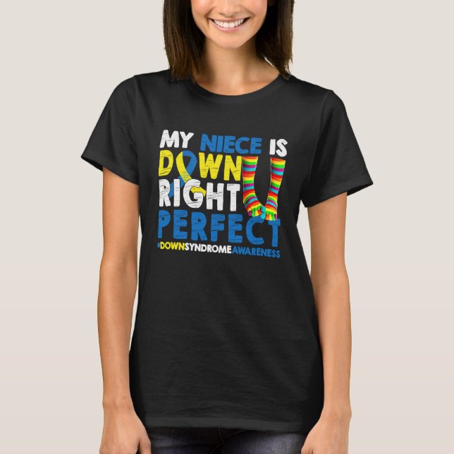 Camiseta My Niece Is Down Right Perfect Down Syndrome Aware (Frente)