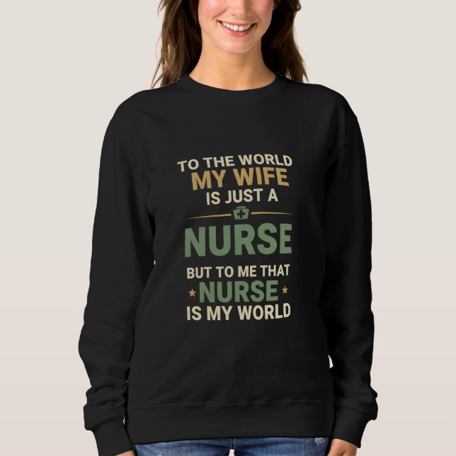 Camiseta My Nurse Wife Is My World Husband's Appreciation (Frente)