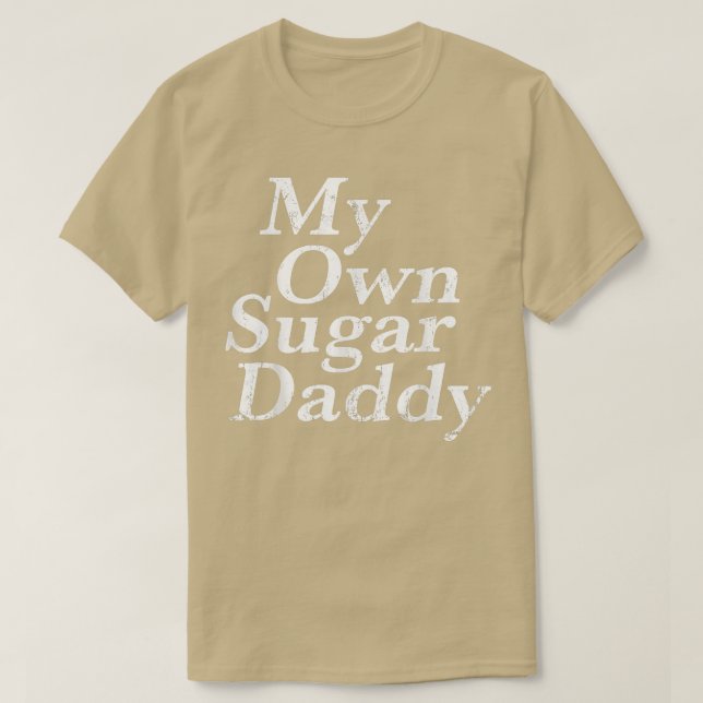 Camiseta My own sugar daddy  (Frente do Design)