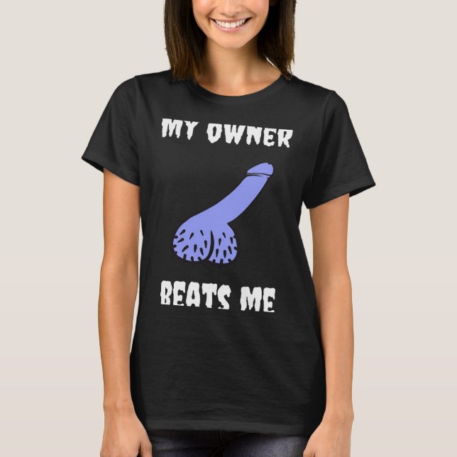 Camiseta My Owner Beats Me Fun Novelty Adult Humour Black  (Frente)