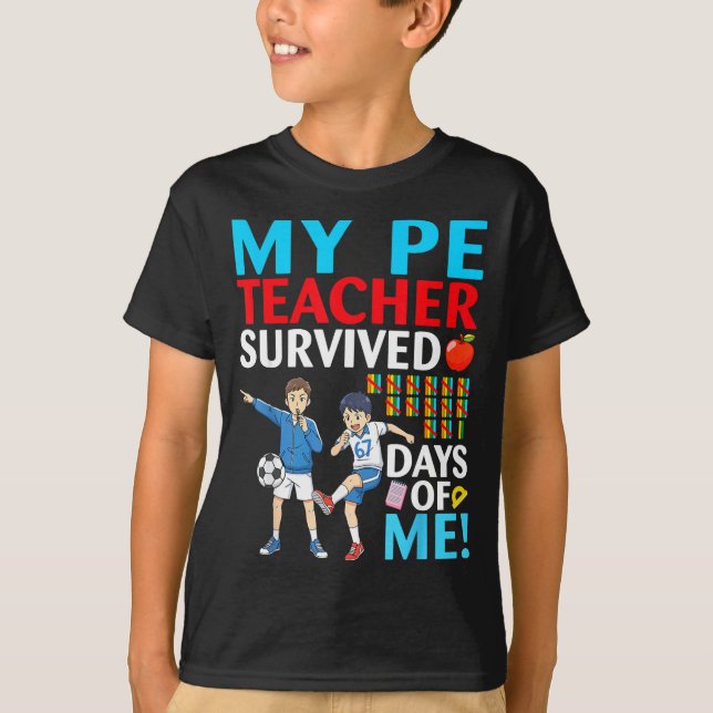 Camiseta My Pe Teacher Survived 67 Days Of Me Student Back  (Frente)