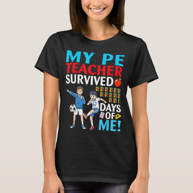 Camiseta My Pe Teacher Survived 67 Days Of Me Student Back  (Frente)