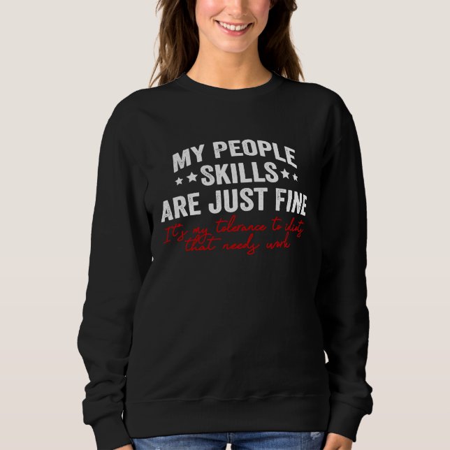 Camiseta My People Skills Are Just Fine  Sarcastic Saying (Frente)