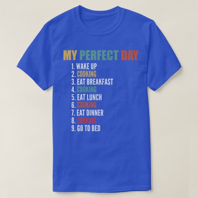 Camiseta My Perfect Day Funny Cooking (Frente do Design)