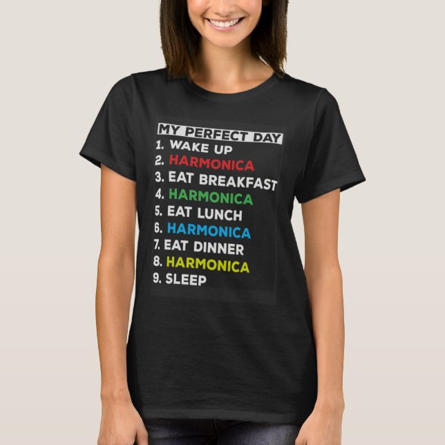 Camiseta My Perfect Day Wake Up Harmonica Playing Harmonici (Frente)